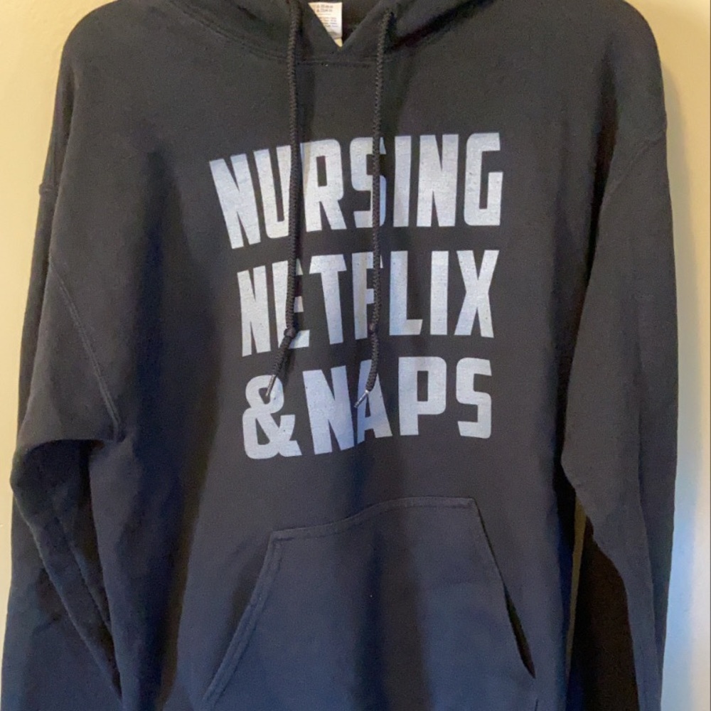 Nursing, Netflix, & Naps Hoodie